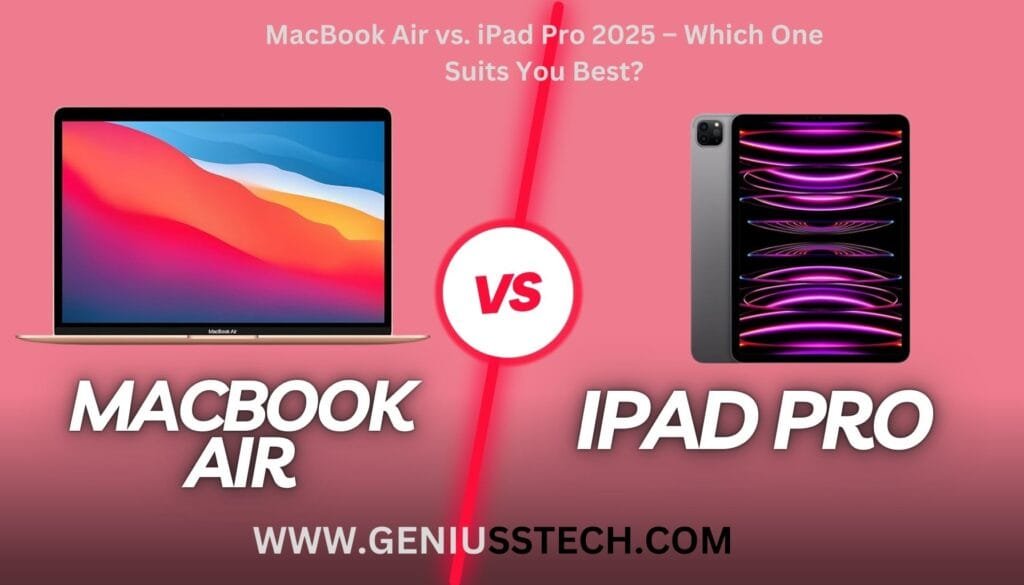 macbook air vs ipad pro 2025